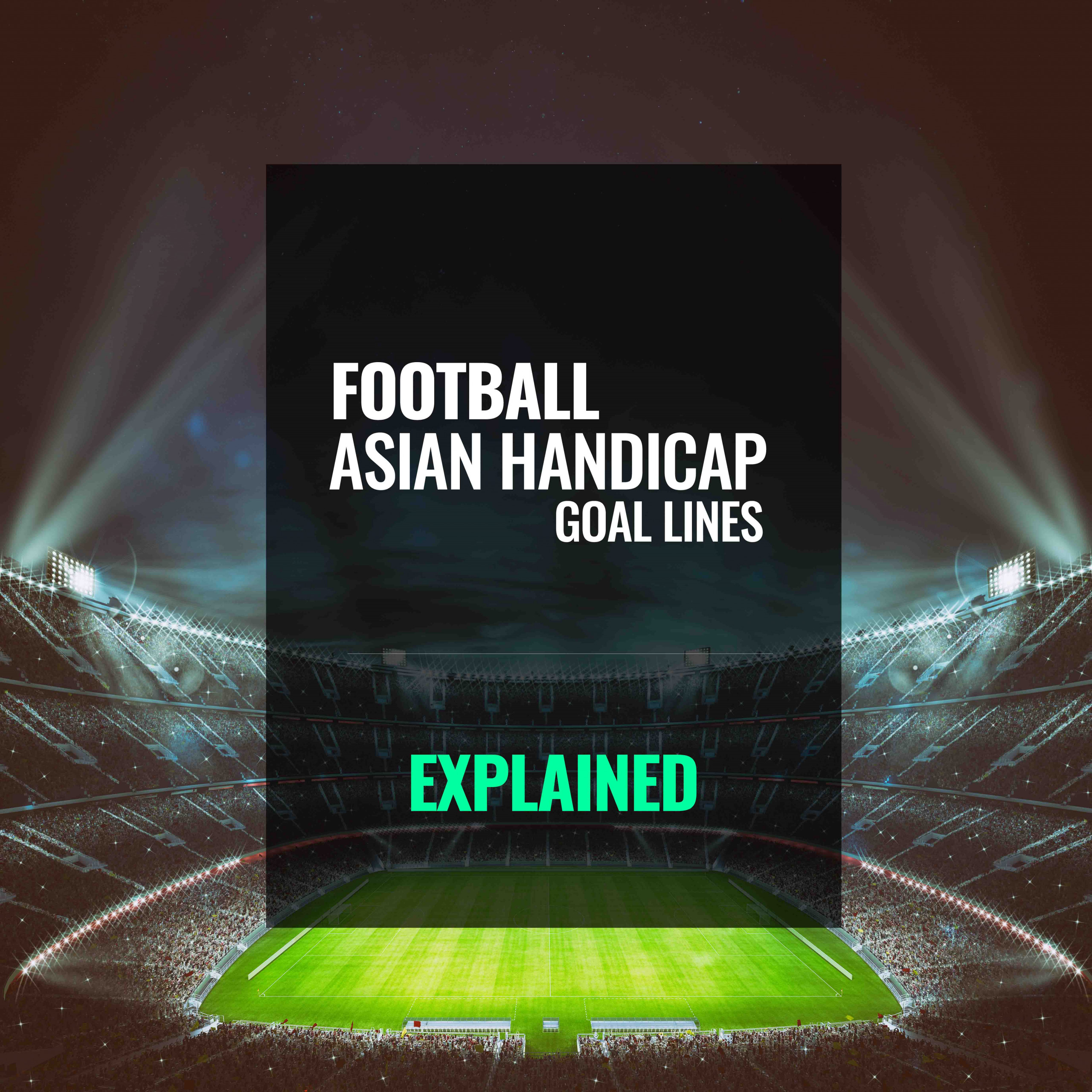 asian goal lines explained - goaliero