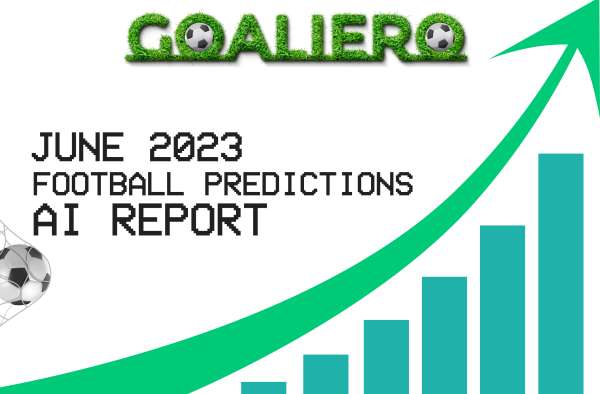 Goaliero June 2023 Report